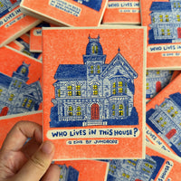 'Who Lives In This House' Riso Zine