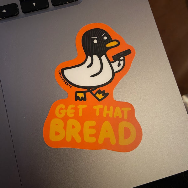 'Get That Bread' Sticker